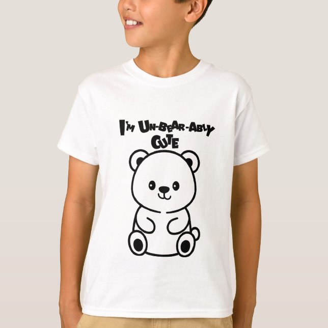 I’m Un-bear-ably Cute Bear T-Shirt (Front)
