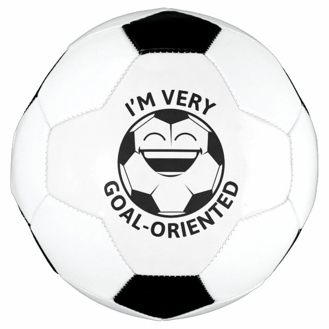 I’m Very Goal-Oriented Soccer Ball (Front)