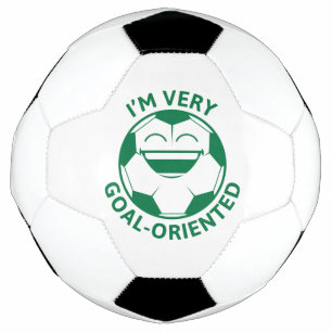 I’m Very Goal-Oriented Soccer Ball
