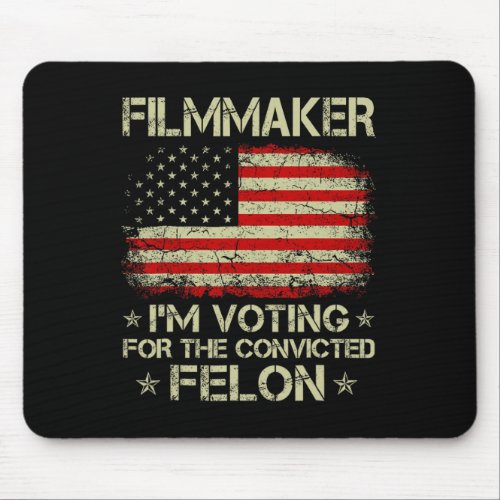 Im Voting For The Convicted Felon Funny Trump  Mouse Pad