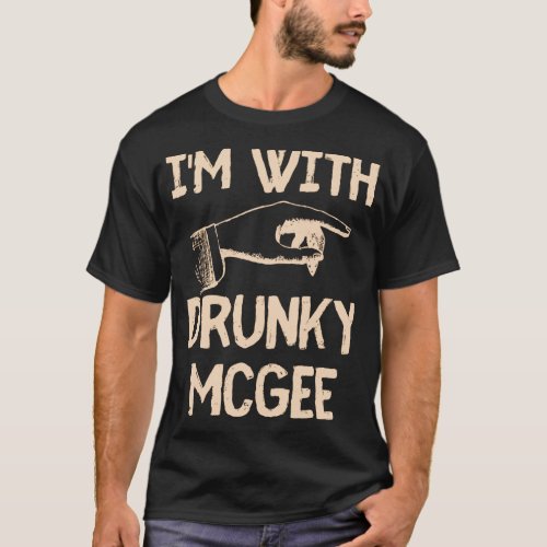 I_m With Drunky Mcgee Funny Couples St Patricks Da T_Shirt