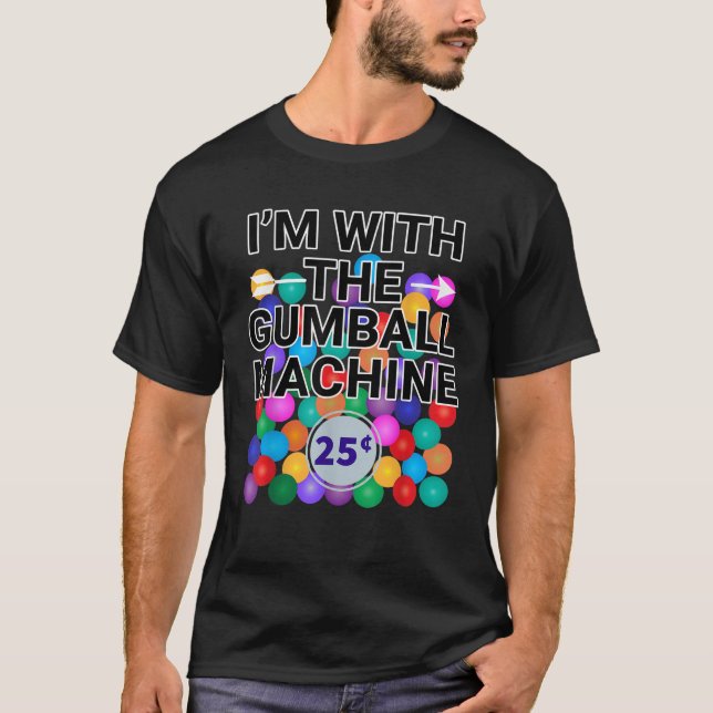 I m With Gumball Machine Costume T-Shirt (Front)