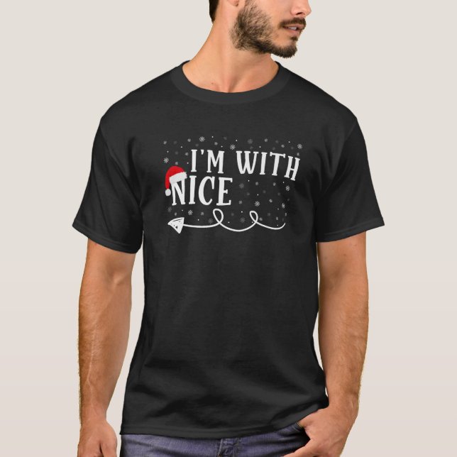 I m With Nice Matching Christmas Couple Costume Pr T-Shirt (Front)