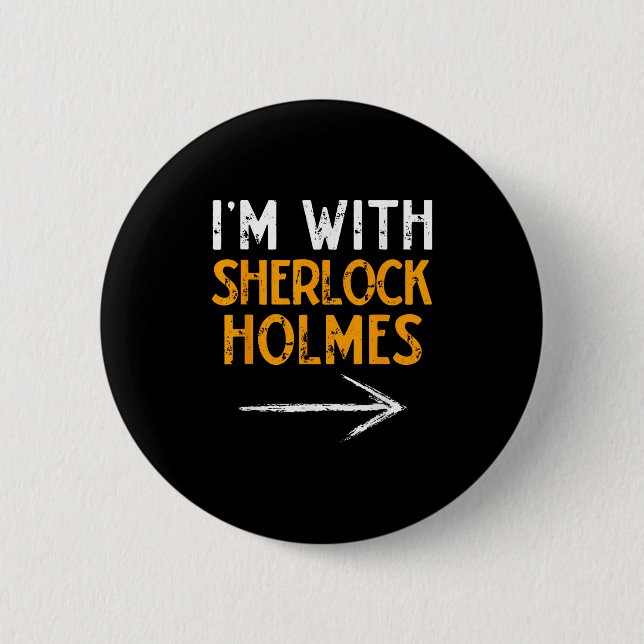 I’m With Sherlock Holmes Halloween Matching Couple Button (Front)