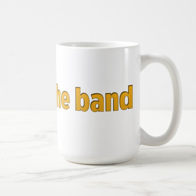 I’m with the band coffee mug (Right)