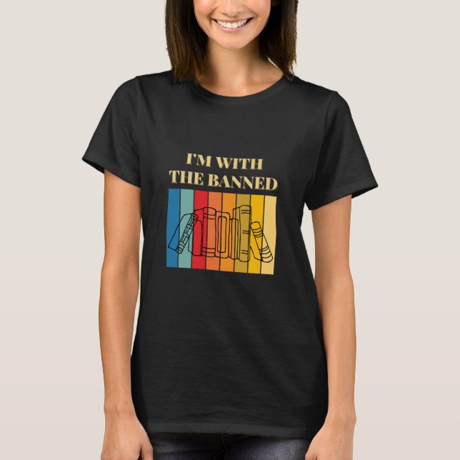 I m With The Banned Books  Book  T-Shirt (Front)