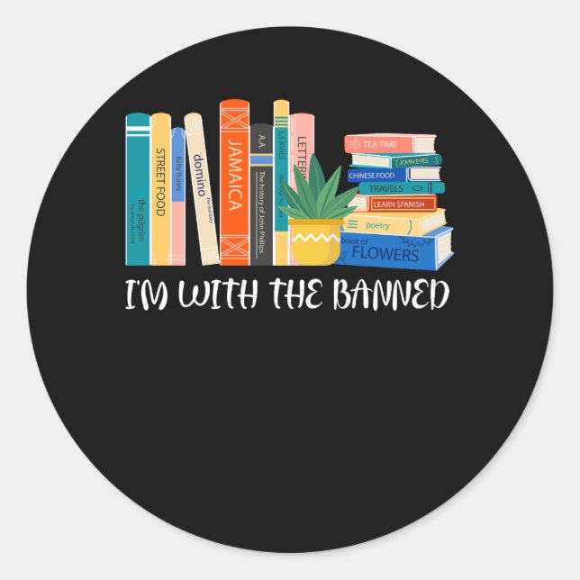 I_m with The Banned Books I Read Banned Books Love Classic Round Sticker (Front)