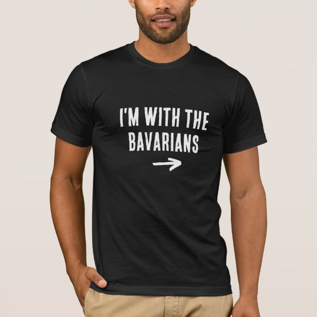 I’m With the Bavarians Funny Two-Sided Oktoberfest T-Shirt (Front)
