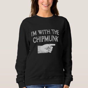 I M With The Chipmunk Funny Matching Halloween Cos Sweatshirt