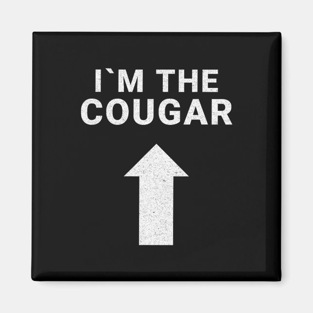 I´m with the Cougar Humor Halloween Birthday Gift  Magnet (Front)