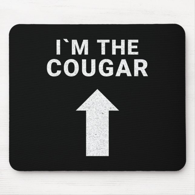 I´m with the Cougar Humor Halloween Birthday Gift  Mouse Pad (Front)