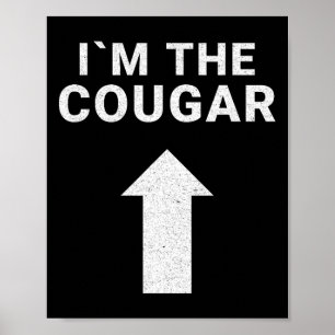 I´m With The Cougar Humor Halloween Birthday Gift Poster