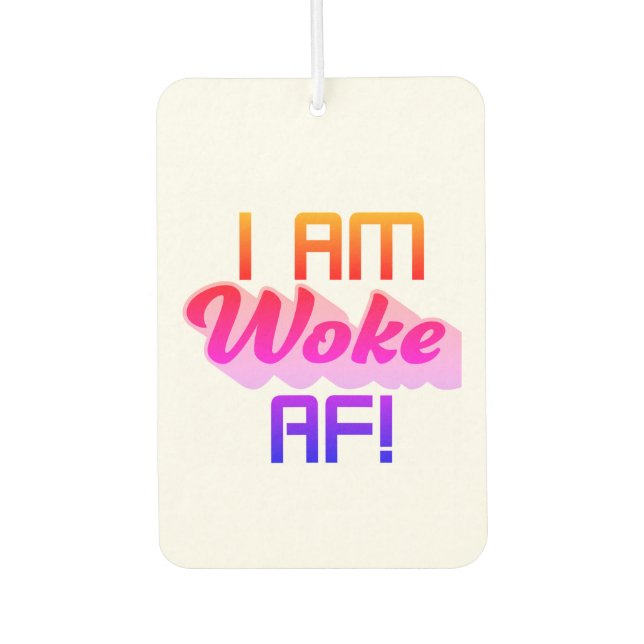 I’m Woke AF!  Air Freshener (Front)