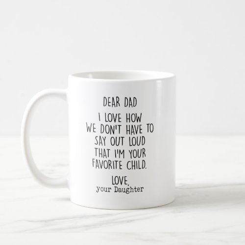 Im Your Favorite Daughter _ Funny Mug for Dad