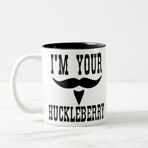 Im Your Huckleberry  Stash  USAPatriotGraphics Two_Tone Coffee Mug