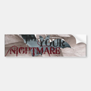 “I’m Your Nightmare” Bumper Sticker