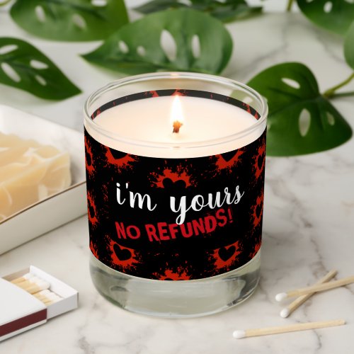 Im Yours No Refunds Scented Candle