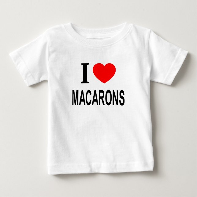 I ❤️ MACARONS I LOVE MACARONS I HEART MACARONS BABY T-Shirt (Front)