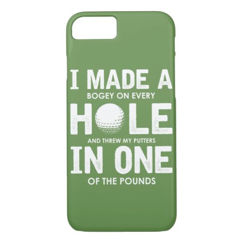 I Made a Bogey Hole in One Funny Golf iPhone 87 Case