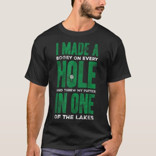 I Made a Bogey Hole in One Funny Golf T_Shirt