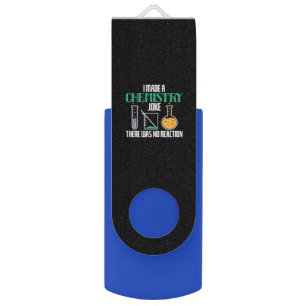 I Made a Chemistry Joke There was no reaction Chem Flash Drive
