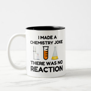 I Made A Chemistry Joke Two-Tone Coffee Mug