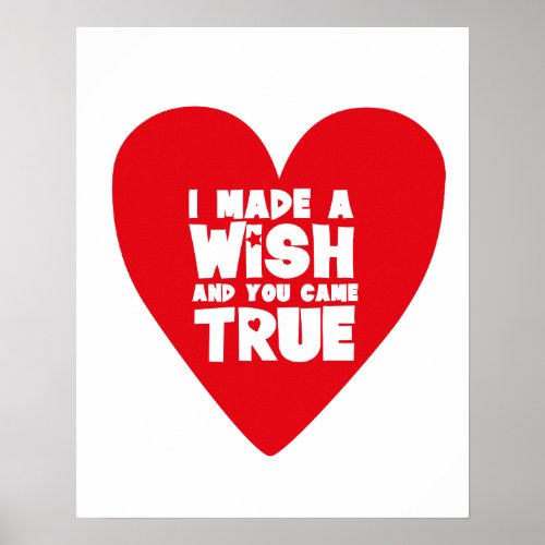 I MADE A WISH Love Heart Poster