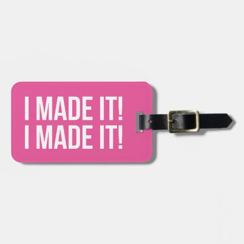 I Made It I Made It Personalized Pink  White Luggage Tag