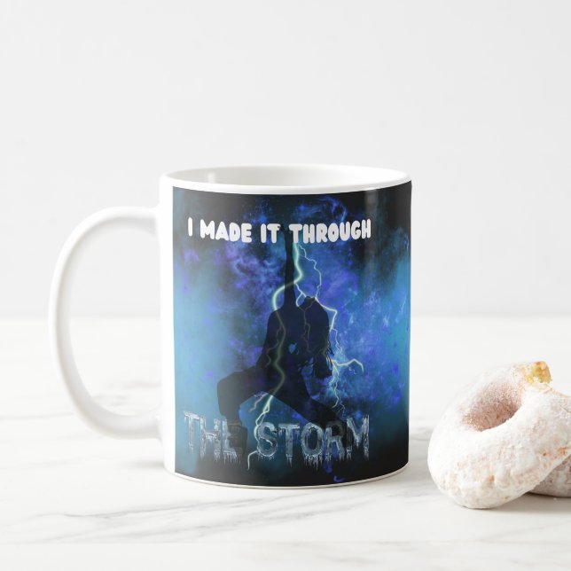I Made It Through The Storm Coffee Mug (With Donut)