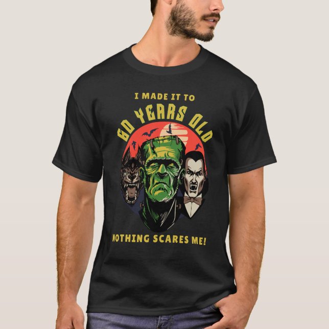 I Made It to 60 Years Quote Funny Sarcastic T-Shirt (Front)