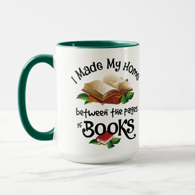 I Made My Home Between the Pages of Books Mug (Left)