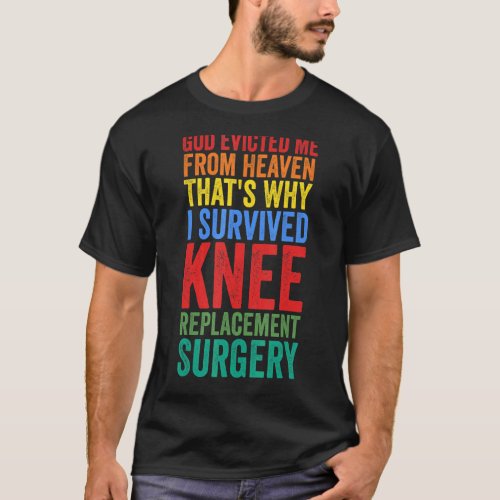 I Made Survived Knee Replacement Surgery Knee Repl T_Shirt
