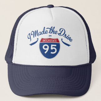 I Made the Drive Interstate 95 Hat