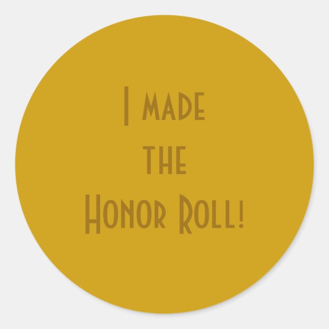 "I Made the Honor Roll!" Classic Round Sticker (Front)