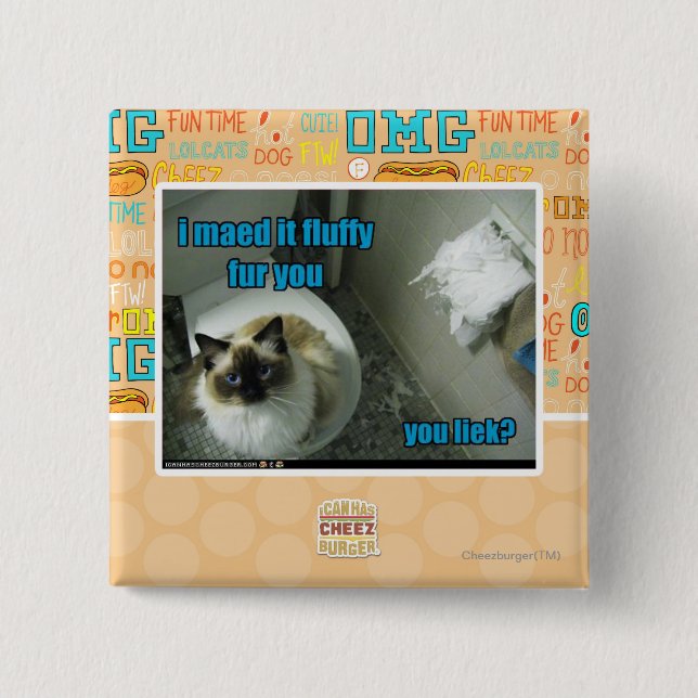 I maed it fluffy fur you pinback button (Front)