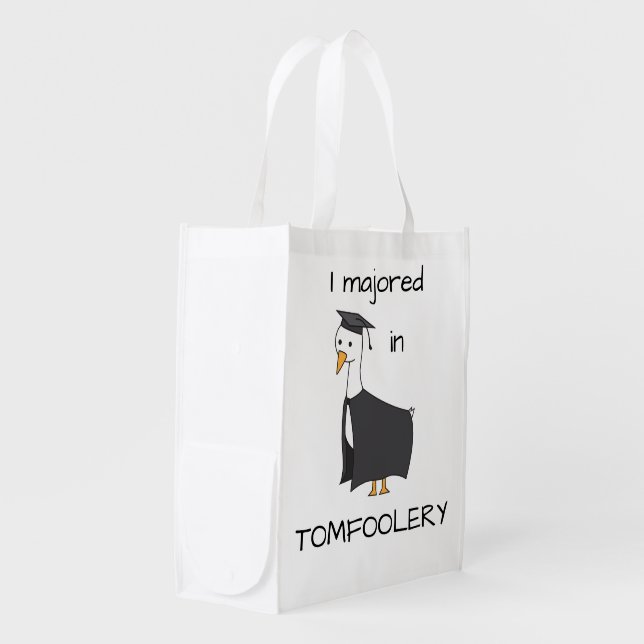 I Majored in Tomfoolery Goose Grocery Bag (Front Side)