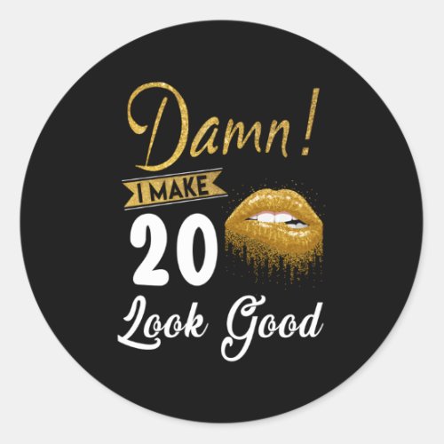 I Make 20 Look 20Th Yrs Old Hot Lips Classic Round Sticker
