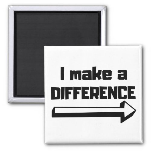 I Make A Difference Magnet