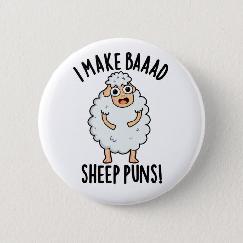 I Make Bad Sheep Puns Funny Animal Pun  Button