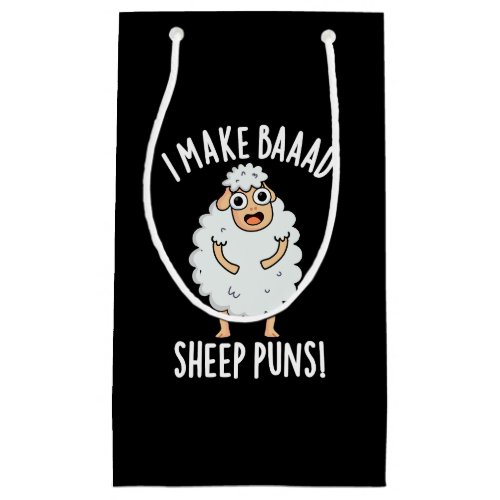 I Make Bad Sheep Puns Funny Animal Pun Dark BG Small Gift Bag