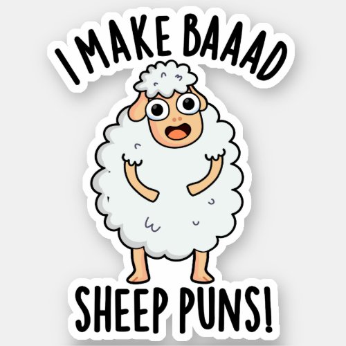 I Make Bad Sheep Puns Funny Animal Pun  Sticker