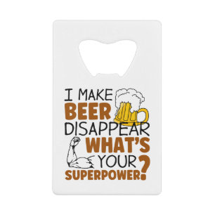 I make beer disappear credit card bottle opener