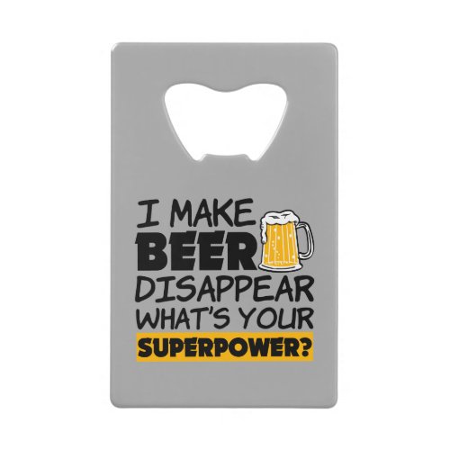 I make beer disappear funny bottle opener