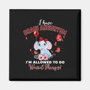 I Make Brain Aneurysm Look Good Awareness Support  Magnet
