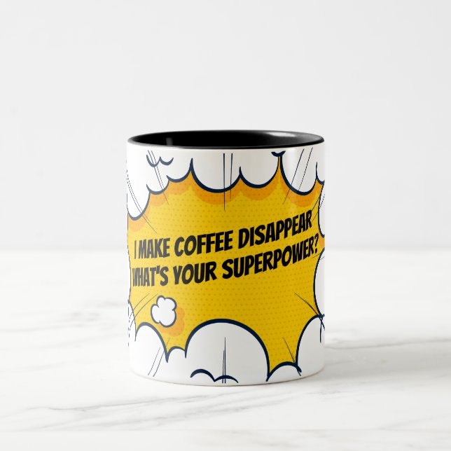 I make coffee disappear funny Two-Tone coffee mug (Center)