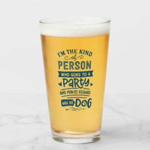 I Make Friends With the Dog Funny Humor Beer Glass
