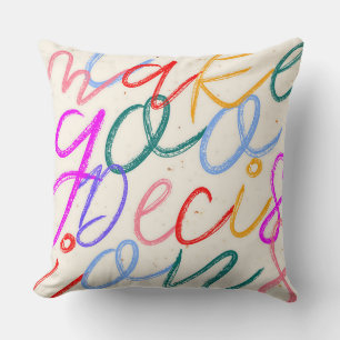 I Make Goo Decisions Throw Pillow