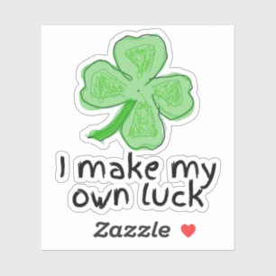 I Make My Own Luck Shamrock St Patrick's Day Sticker