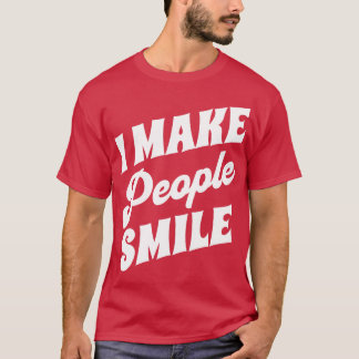 I Make People Smile Funny Dentist 4 T-Shirt
