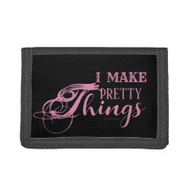 I Make Pretty Things Tri-Fold Wallet